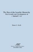 the rise of the israelite monarchy: the growth and development of 1 samuel 7-15