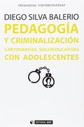 Pedagogía y Criminalización: Cartografías Socioeducativas con Adolescentes
