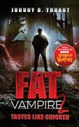 Fat Vampire 2: Tastes Like Chicken (en Inglés)
