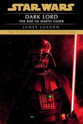 Dark Lord: Star Wars Legends: The Rise of Darth Vader (en Inglés)
