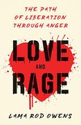 Love and Rage: The Path of Liberation Through Anger (en Inglés)