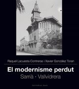 El Modernisme Perdut iv. Sarria i Vallvidrera