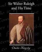 sir walter raleigh and his time