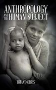 Anthropology and the Human Subject (en Inglés)