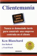 Clientemania Nunca es Demasiado Tarde Para Construir una Empresa Centrada en el Cliente