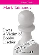 I Was a Victim of Bobby Fischer (en Inglés)