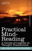 practical mind-reading: a course of lessons on thought transference