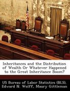 inheritances and the distribution of wealth or whatever happened to the great inheritance boom?