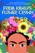 Frida Kahlo's Flower Crown: A Picture Book (en Inglés)