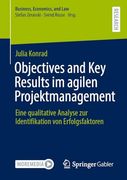 Objectives and key Results im Agilen Projektmanagement: Eine Qualitative Analyse zur Identifikation von Erfolgsfaktoren (en Alemán)
