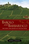 Barolo and Barbaresco: The King and Queen of Italian Wine (en Inglés)