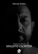 Vivencias de un maldito escritor