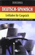 Deutsch-Spanisch Leitfaden für Gespräch: Phrasen, Wortschatz und Übliche Ausdrücke (Español para Extranjeros)