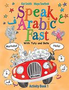 Speak Arabic Fast - Activity Book 1 