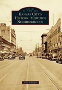 Kansas City's Historic Midtown Neighborhoods (en Inglés)