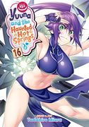 Yuuna & Haunted hot Springs 16 (Yuuna and the Haunted hot Springs) (en Inglés)