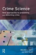 Crime Science: New Approaches to Preventing and Detecting Crime (Crime Science Series) (en Inglés)