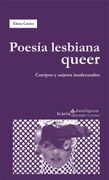 Poesía Lesbiana Queer: Cuerpos y Sujetos Inadecuados