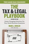 The tax and Legal Playbook: Game-Changing Solutions to Your Small Business Questions (en Inglés)