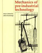 Mechanics of Pre-Industrial Technology: An Introduction to the Mechanics of Ancient and Traditional Material Culture