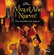 Viva el año Nuevo! (Mis Clásicos Disney): Una Historia de Mulán (in Spanish)