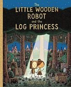 The Little Wooden Robot and the log Princess (en Inglés)