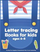 Letter tracing books for kids ages 6-8: Alphabet Writing Practice Words Activity Book for Preschool, Kindergarten, and Kids Ages 6-8 (en Inglés)