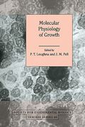 Molecular Physiology of Growth (Society for Experimental Biology Seminar Series) (en Inglés)