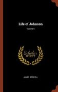 Life of Johnson; Volume 6 (en Inglés)