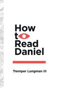How to Read Daniel (en Inglés)