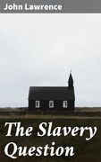 The Slavery Question (en Inglés)
