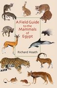 A Field Guide to the Mammals of Egypt (en Inglés)