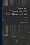 Oeuvres Complètes De Niels Henrik Abel; Volume 1 (in French)
