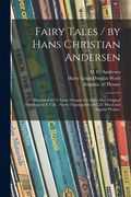 Fairy Tales / by Hans Christian Andersen; Illustrated by 12 Large Designs in Colour After Original Drawings by E.V.B.; Newly Translated by H.L.D. Ward (en Inglés)