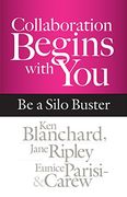 Collaboration Begins With You: Be a Silo Buster
