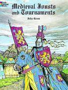 Medieval Jousts and Tournaments (Dover History Coloring Book) 