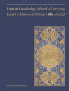 Fruit of Knowledge, Wheel of Learning (Vol II): Essays in Honour of Professor Robert Hillenbrand Volume 2 (en Inglés)