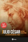Julio César: La Concentración del Poder
