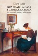 Guardar la casa y cerrar la boca. En torno a la mujer y la literatura