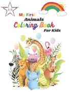 My First Coloring Book For Kides Ages 4-8: children's activity coloring books for toddlers and kids ages 4-8 for kindergarten & preschool (en Inglés)