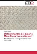 Determinantes del Salario Manufacturero en México: En un Contexto de Integración Comercial 1994-2008