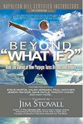 Beyond "What If? "W Real Life Stories of how Purpose Turns Dreams Into Reality (en Inglés)