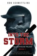 Into The Storm: You can't outrun the storm. But you can choose how you face it. (en Inglés)