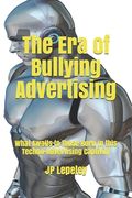 The Era of Bullying Advertising: What Awaits to those Born in this Techno-Advertising Captivity (en Inglés)