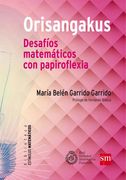 Orisangakus. Desafíos Matemáticos con Papiroflexia