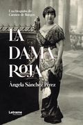 La Dama Roja: Ensayo-Biografía Sobre Carmen de Burgos