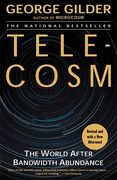 telecosm: the world after bandwidth abundance (en Inglés)