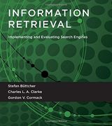 Information Retrieval: Implementing and Evaluating Search Engines