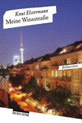 Berliner Orte. Meine Winsstraße (en Alemán)