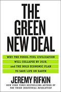The Green new Deal: Why the Fossil Fuel Civilization Will Collapse by 2028, and the Bold Economic Plan to Save Life on Earth